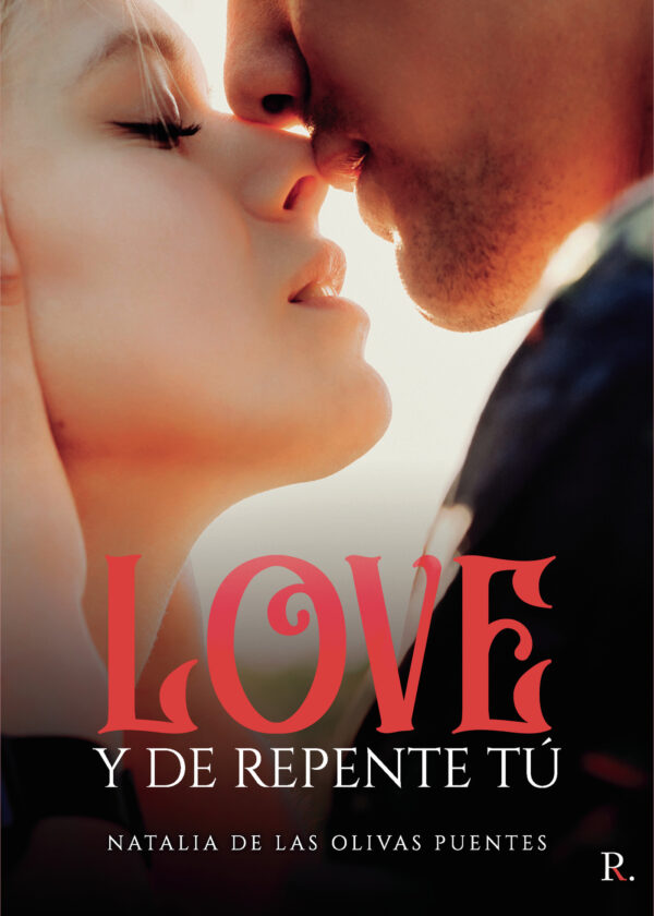 LOVE. Y DE REPENTE TÚ 9788419342072