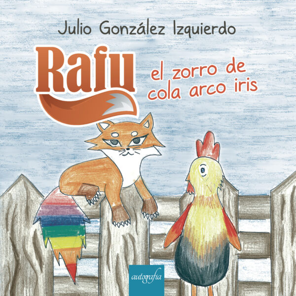 RAFU, EL ZORRO DE LA COLA ARCOIRIS 9788419367358