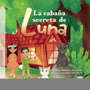 LA CABAÑA SECRETA DE LUNA 9788419443649