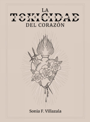 LA TOXICIDAD INTENSIDAD DEL CORAZÓN 9788419486448