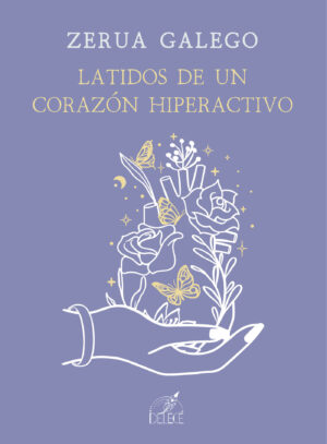 LATIDOS DE UN CORAZÓN HIPERACTIVO 9788419486592