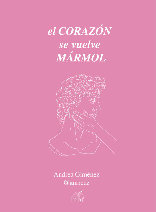 EL CORAZÓN SE VUELVE MÁRMOL 9788419486615