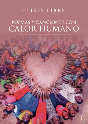 POEMAS Y CANCIONES CON CALOR HUMANO 9788419537058