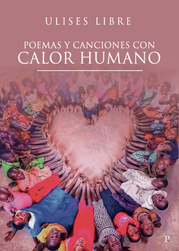 POEMAS Y CANCIONES CON CALOR HUMANO 9788419537058