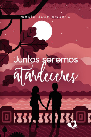 JUNTOS SEREMOS ATARDECERES 9788419542632