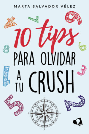 10 TIPS PARA OLVIDAR A TU CRUSH 9788419542830