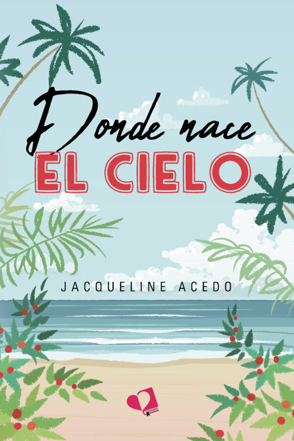 DONDE NACE EL CIELO 9788419542854