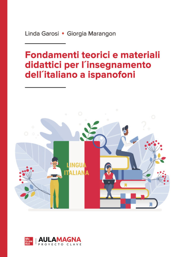 FONDAMENTI TEORICI E MATERIALI DIDATTICI PER LINSEGNAMENTO DELLITALIANO A ISPANOFONI 9788419544520