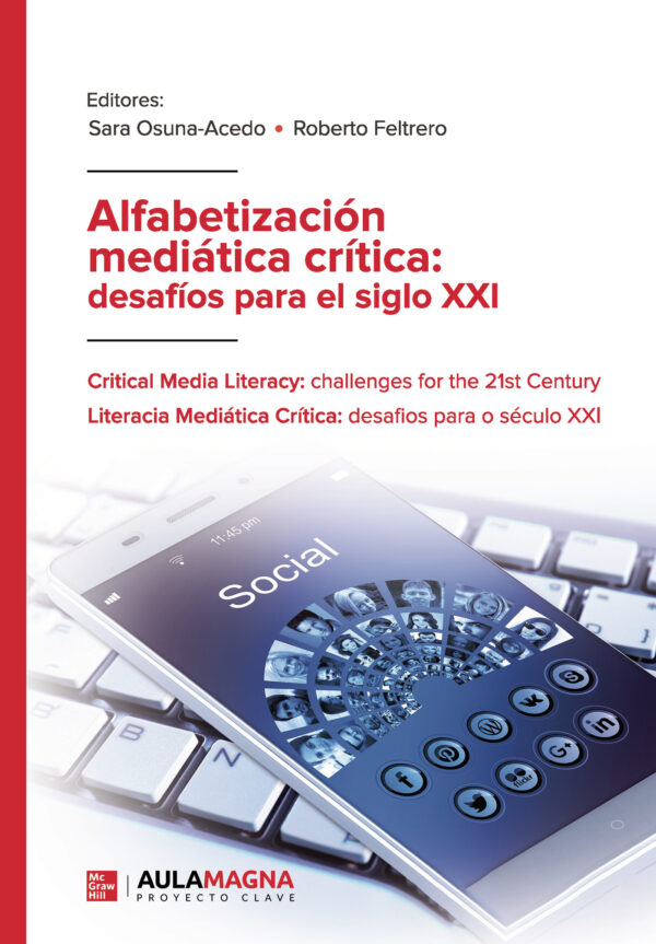 ALFABETIZACIÓN MEDIÁTICA CRÍTICA: DESAFÍOS PARA EL SIGLO XXI 9788419544780