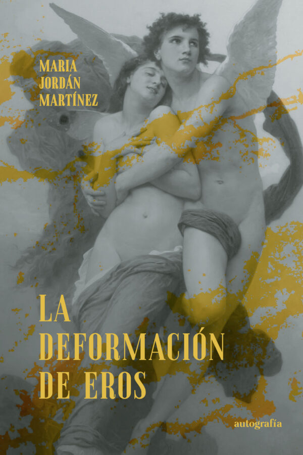 LA DEFORMACIÓN DE EROS 9788419611161
