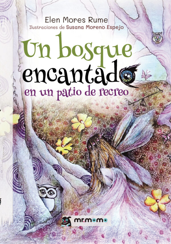 UN BOSQUE ENCANTADO EN UN PATIO DE RECREO 9788419762474