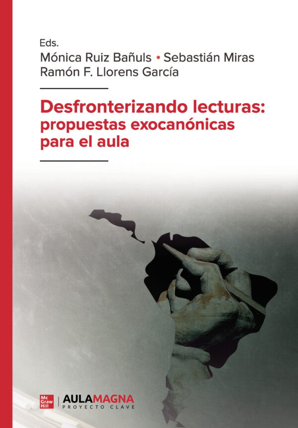 DESFRONTERIZANDO LECTURAS: PROPUESTAS EXOCANÓNICAS PARA EL AULA 9788419786166