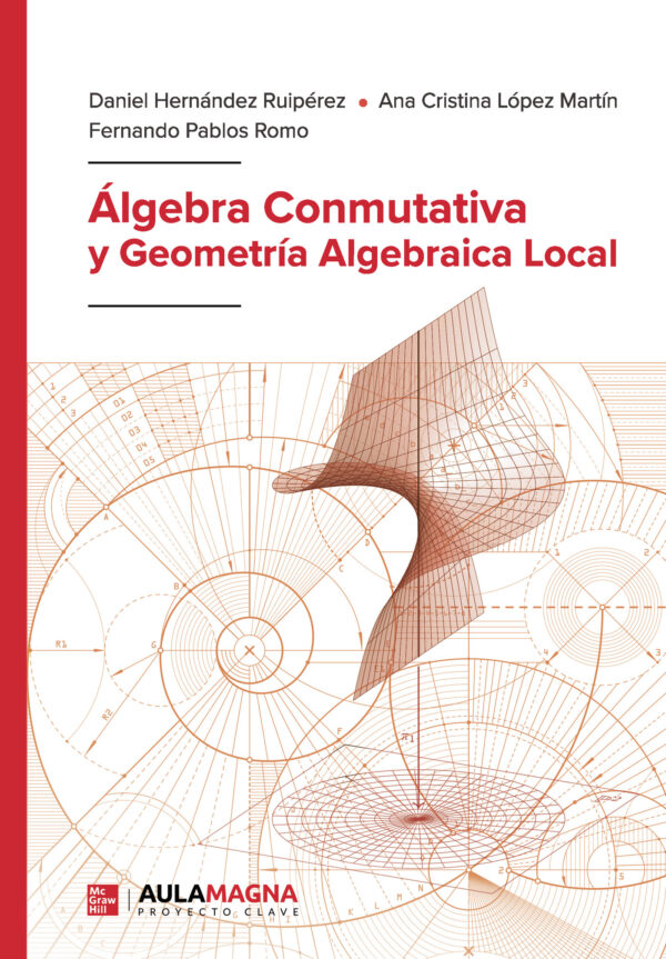 ÁLGEBRA CONMUTATIVA Y GEOMETRÍA ALGEBRAICA LOCAL 9788419786302