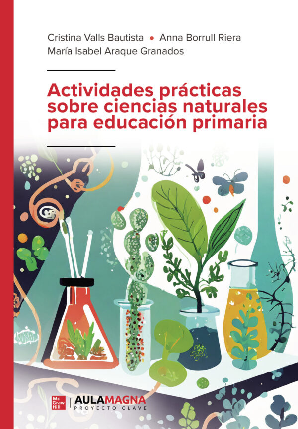 ACTIVIDADES PRÁCTICAS SOBRE CIENCIAS NATURALES PARA EDUCACIÓN PRIMARIA 9788419786371