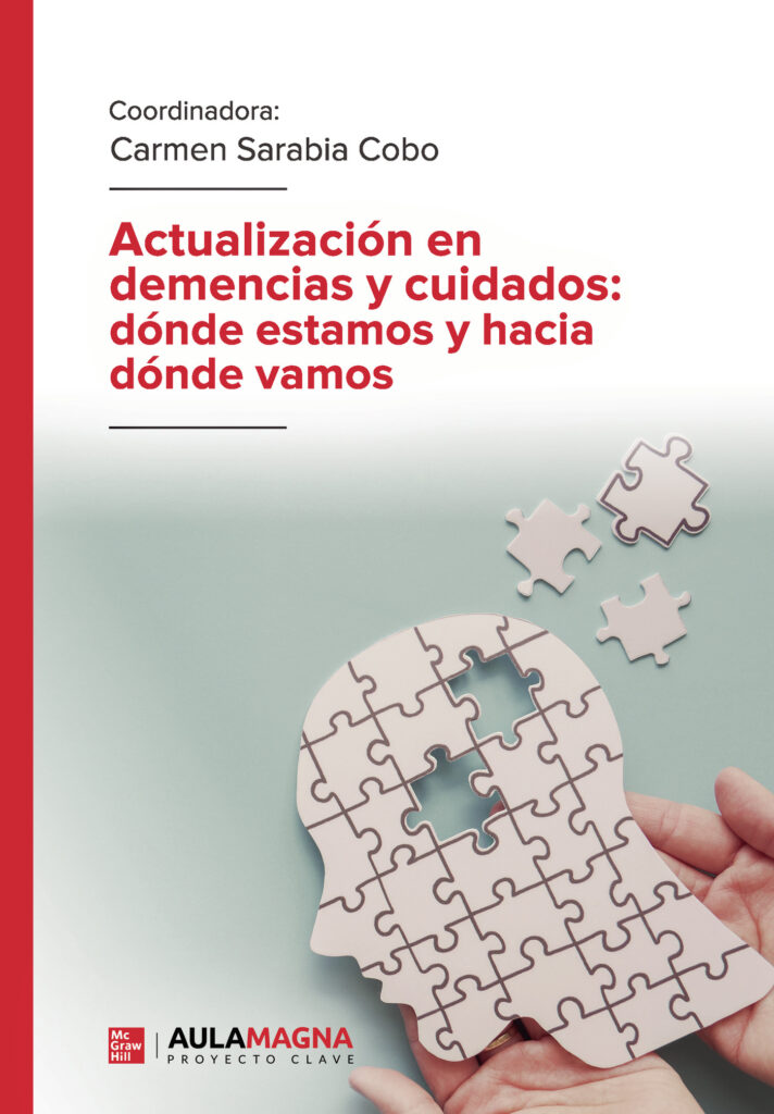 ACTUALIZACIÓN EN DEMENCIAS Y CUIDADOS: DÓNDE ESTAMOS Y HACIA DÓNDE VAMOS