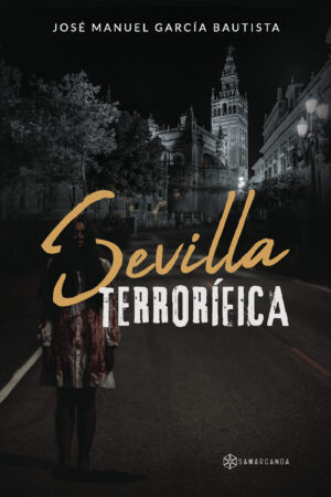 SEVILLA TERRORÍFICA