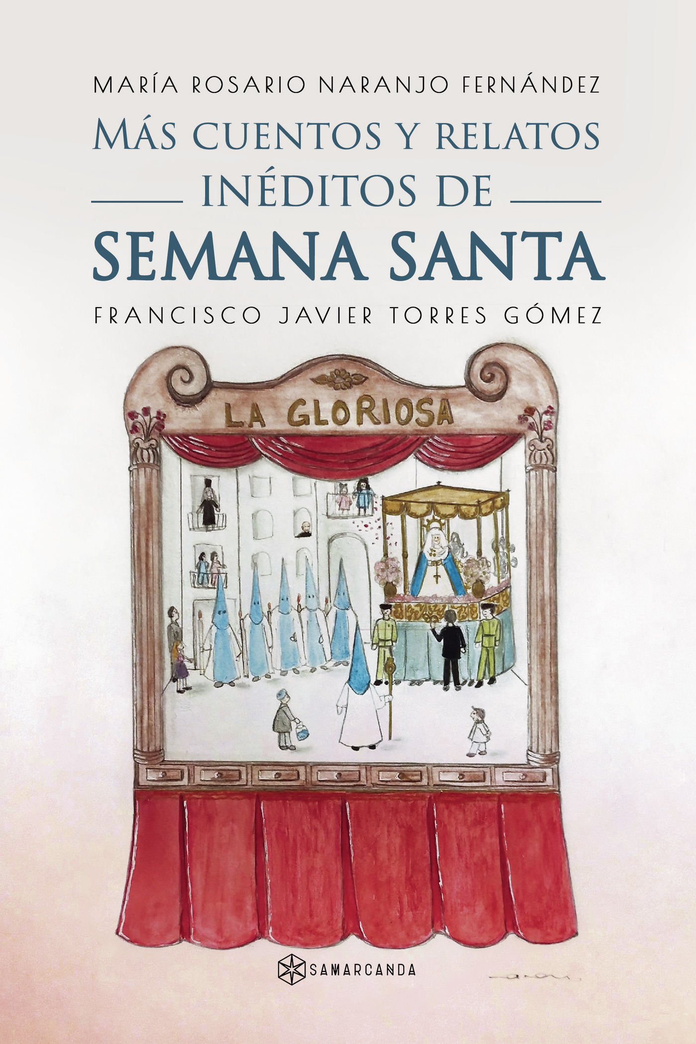 MÁS CUENTOS Y RELATOS INÉDITOS DE SEMANA SANTA