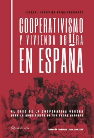 COOPERATIVISMO Y VIVIENDA OBRERA EN ESPAÑA