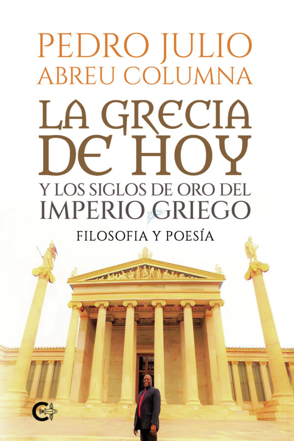LA GRECIA DE HOY Y LOS SIGLOS DE ORO DEL IMPERIO GRIEGO 9788419808097