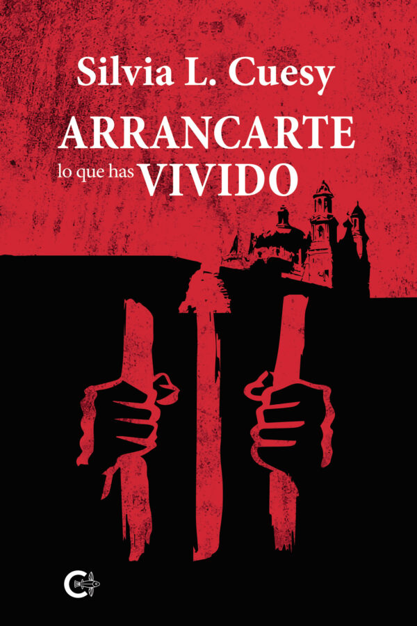 ARRANCARTE LO QUE HAS VIVIDO 9788419808233