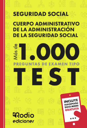 CUERPO ADMINISTRATIVO DE LA ADMINISTRACIÓN DE LA SEGURIDAD SOCIAL. MÁS DE 1.000 PREGUNTA 978841992