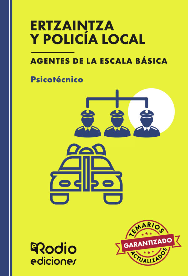ERTZAINTZA Y POLICÍA LOCAL. PSICOTÉCNICO. AGENTES DE LA ESCALA BÁSICA 9788419922502