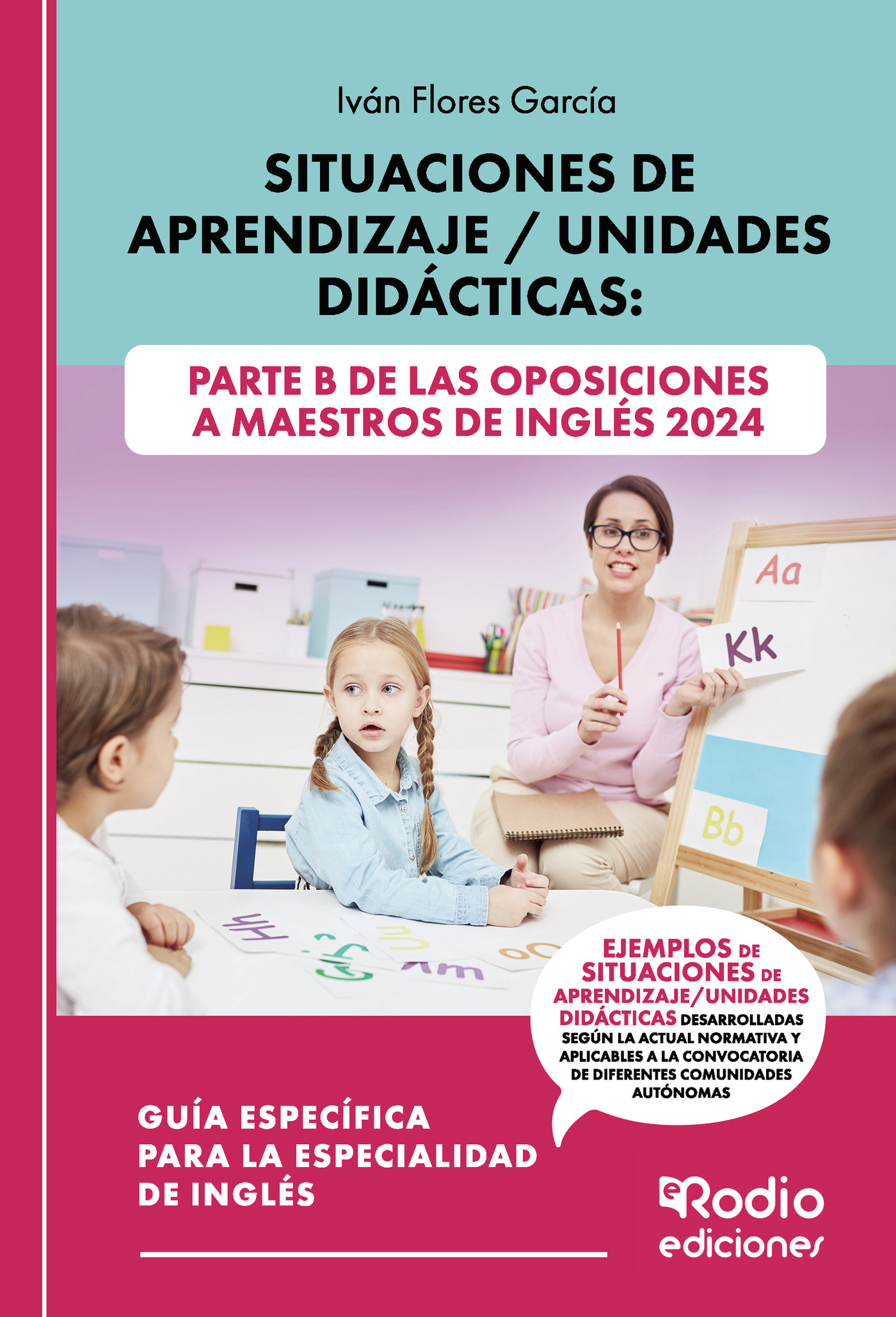 SITUACIONES DE APRENDIZAJE / UNIDADES DIDÁCTICAS: PARTE B DE LAS OPOSICIONES A MAESTROS D