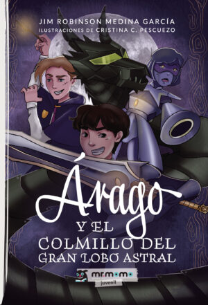 ÁRAGO Y EL COLMILLO DEL GRAN LOBO ASTRAL 9788419961266