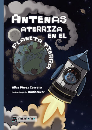 ANTENAS ATERRIZA EN EL PLANETA TIERRA 9788419961464