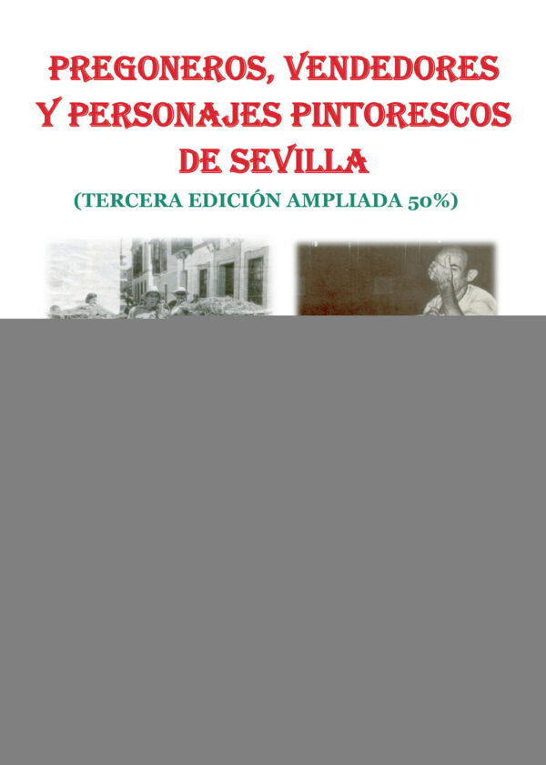 PREGONEROS, VENDEDORES Y PERSONAJES PINTORESCOS DE SEVILLA 9788461453078