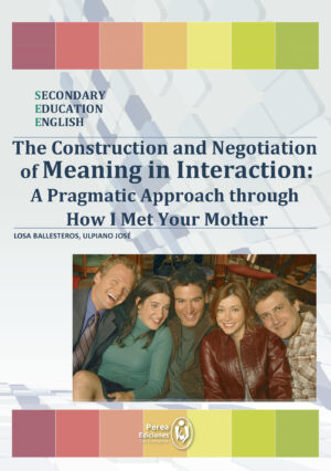 THE CONSTRUCTION AND NEGOTIATION OF MEANING IN INTERACTION: A PRAGMATIC APPROACH THROUGH H 978847729