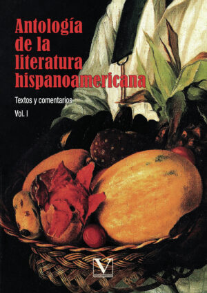 ANTOLOGÍA DE LA LITERATURA HISPANOAMERICANA 9788479622091