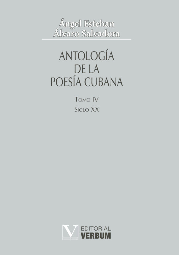 ANTOLOGÍA DE LA POESÍA CUBANA. TOMO IV 9788479622350