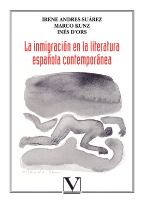 LA INMIGRACIÓN EN LA LITERATURA ESPAÑOLA CONTEMPORÁNEA