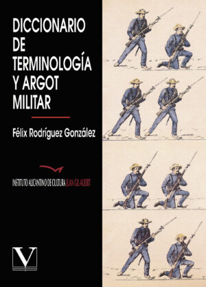 DICCIONARIO DE TERMINOLOGIA Y ARGOT MILITAR