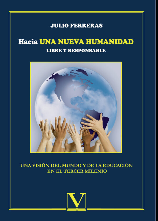 HACIA UNA NUEVA HUMANIDAD LIBRE Y RESPONSABLE 9788479629601