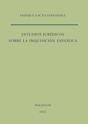 ESTUDIOS JURÍDICOS SOBRE LA INQUISICIÓN ESPAÑOLA 9788490311233