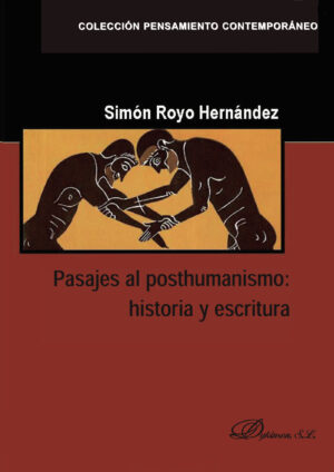 PASAJES AL POSTHUMANISMO. HISTORIA Y ESCRITURA 9788490311745