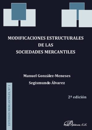 MODIFICACIONES ESTRUCTURALES DE LAS SOCIEDADES MERCANTILES 9788490316436