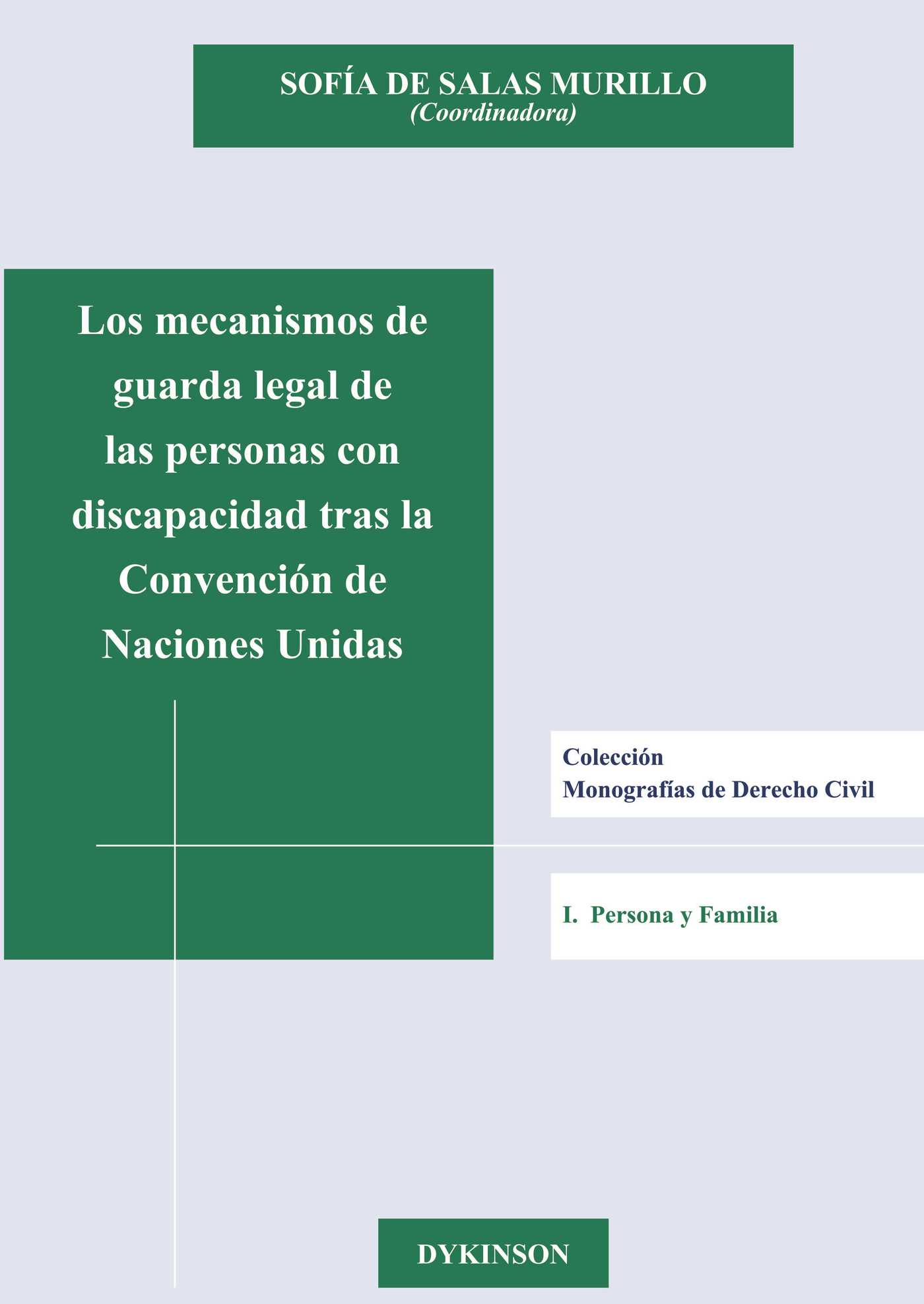 LOS MECANISMOS DE GUARDA LEGAL DE LAS PERSONAS CON DISCAPACIDAD TRAS LA CONVENCIÓN DE NAC