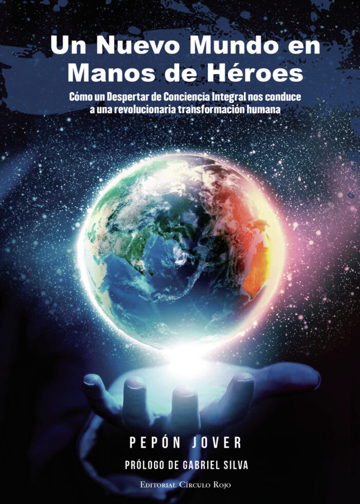 UN NUEVO MUNDO EN MANOS DE HÉROES