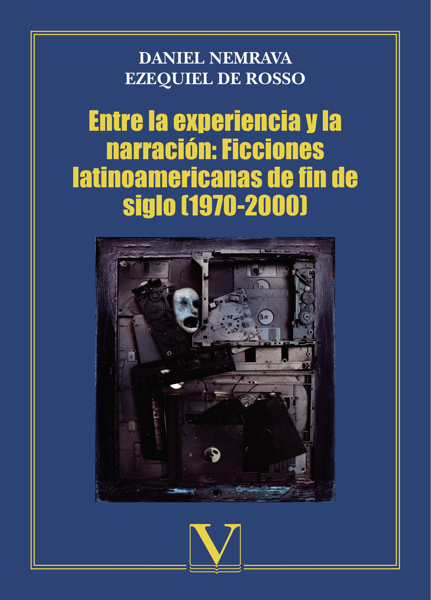 ENTRE LA EXPERIENCIA Y LA NARRACIÓN: FICCIONES LATINOAMERICANAS DE FIN DE SIGLO (1970-200