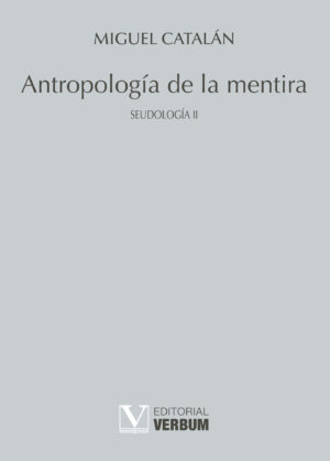 ANTROPOLOGÍA DE LA MENTIRA