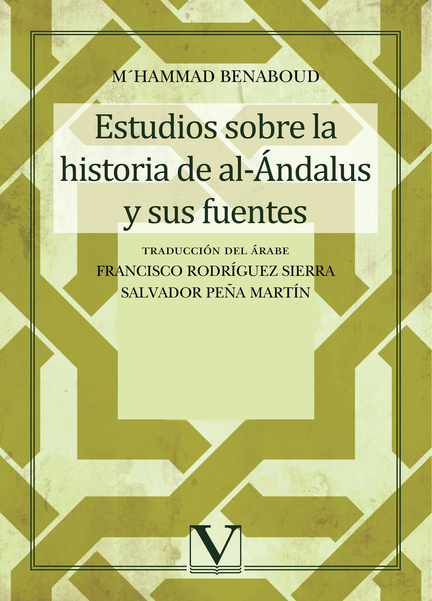 ESTUDIOS SOBRE LA HISTORIA DE AL-ÁNDALUS Y SUS FUENTES