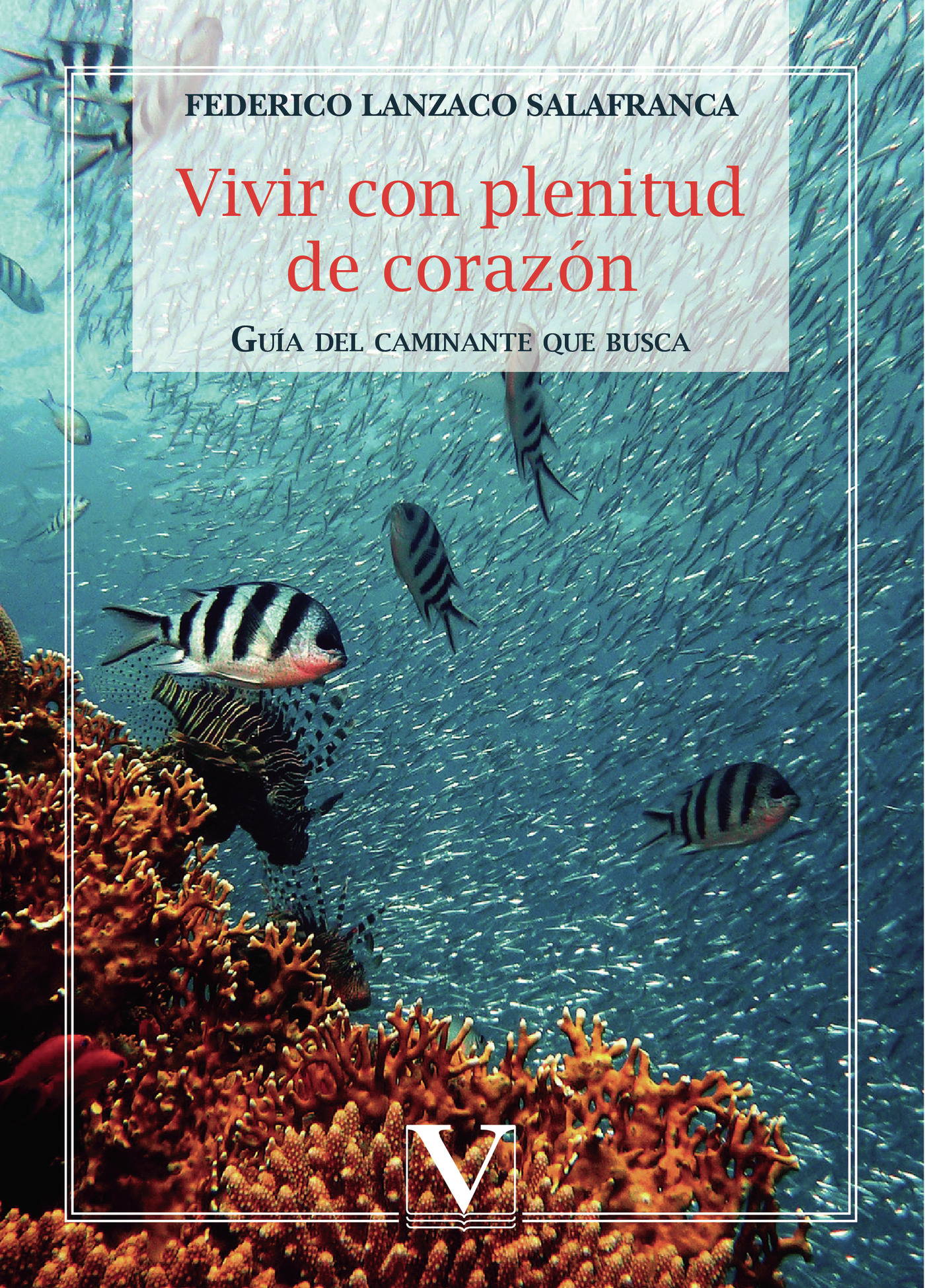 VIVIR CON PLENITUD DE CORAZÓN