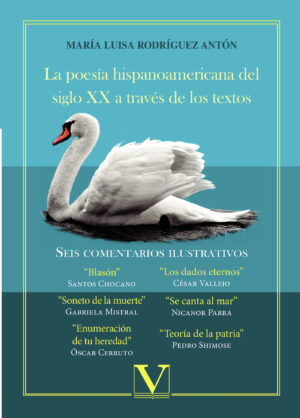 LA POESÍA HISPANOAMERICANA DEL SIGLO XX A TRAVÉS DE LOS TEXTOS