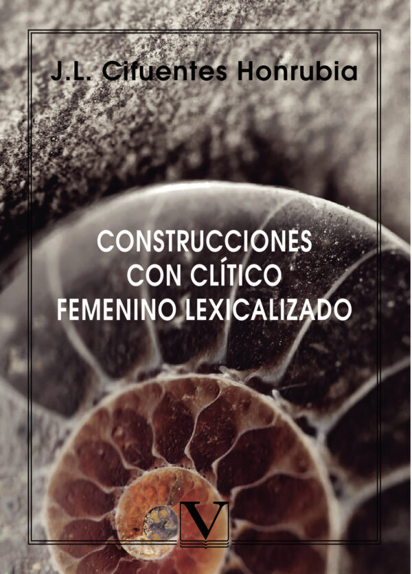CONSTRUCCIONES CON CLÍTICO FEMENINO LEXICALIZADO 9788490746844
