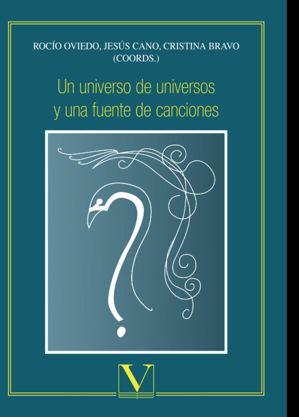UN UNIVERSO DE UNIVERSOS Y UNA FUENTE DE CANCIONES 9788490747650