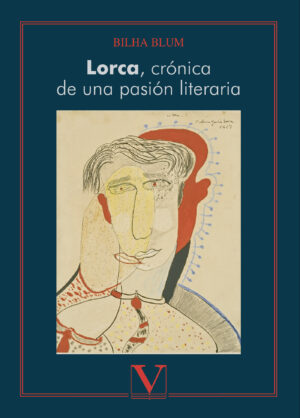 LORCA, CRÓNICA DE UNA PASIÓN LITERARIA