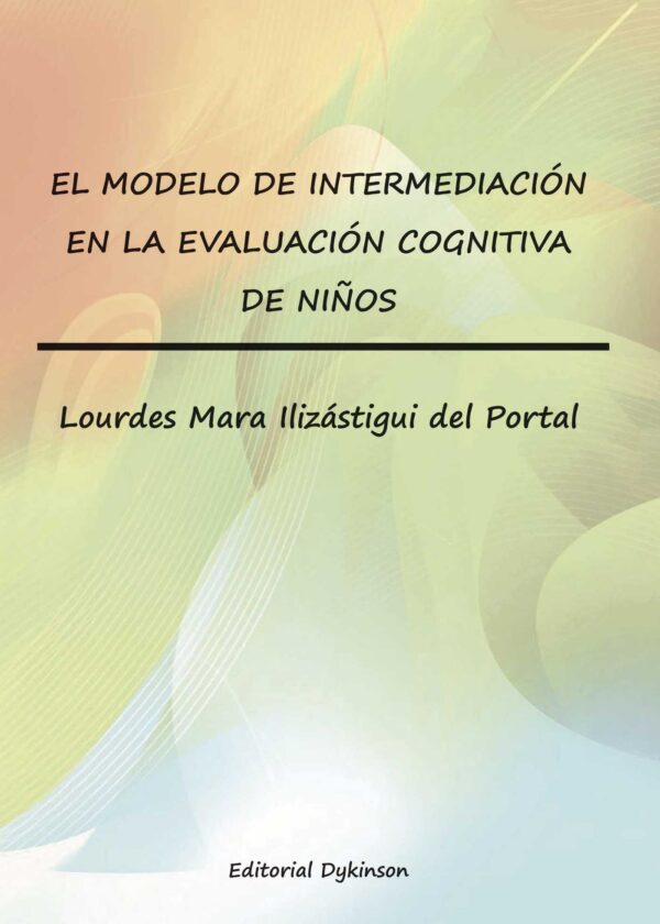 EL MODELO DE INTERMEDIACIÓN EN LA EVALUACIÓN COGNITIVA DE NIÑOS 9788490850206